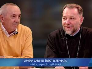 LUMINA CARE NE ÎNSOȚEȘTE VIAȚA – Hristos, reperul creștinătății