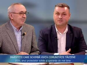INVESTIȚII CARE SCHIMBĂ VIAȚA COMUNITĂȚII TĂUȚENE